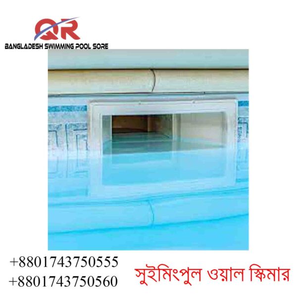 Buy the Best Swimming Pool Wall Skimmer in Bangladesh – Top Brands Available at QR Bangladesh