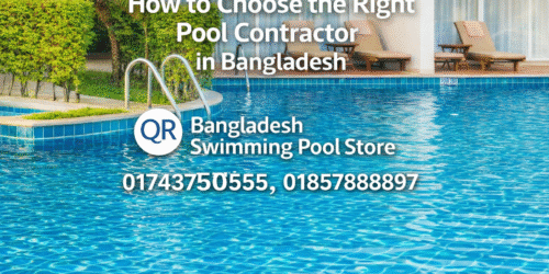 How to Choose the Right Pool Contractor in Bangladesh