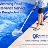 Swimming Pool Maintenance Service in Bangladesh